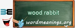 WordMeaning blackboard for wood rabbit